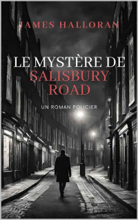 Halloran, James — Le mystère de Salisbury Road