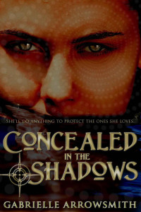 Gabrielle Arrowsmith [Arrowsmith, Gabrielle] — Concealed in the Shadows