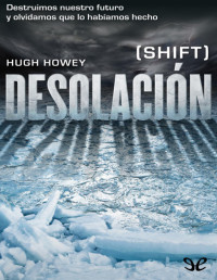 Hugh Howey — Desolación