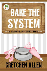 Gretchen Allen — Bake the System