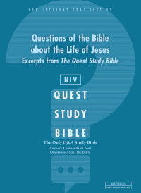 Zondervan; — NIV, Questions of the Bible About the Life of Jesus: Excerpts From The Quest Study Bible