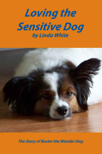 Linda White / Regina Duke — Loving the Sensitive Dog