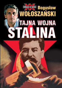 Bogusław Wołoszański — Tajna Wojna Stalina