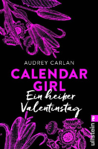 Audrey Carlan — Calendar Girl Novelle - Ein heißer Valentinstag (erotik)