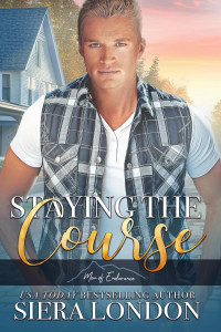 Siera London — Staying The Course (The Men Of Endurance, #1)