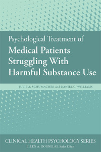 Schumacher, Julie A.; & Daniel C. Williams — Psychological Treatment of Medical Patients Struggling With Harmful Substance Use