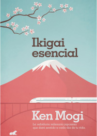 Ken Mogi — Ikigai esencial