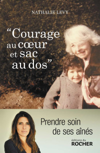 Nathalie Levy [Levy, Nathalie] — Courage au coeur et sac au dos