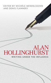 Michèle Mendelssohn, Denis Flannery — Alan Hollinghurst