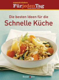 Ellmer, Achim — [essen & trinken 01] • Die besten Ideen für die schnelle Küche