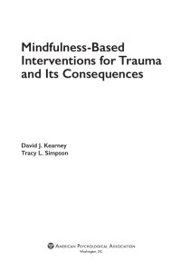 Kearney, David J.;Simpson, Tracy L.;American Psychological Association; — Mindfulness-Based Interventions for Trauma and Its Consequences