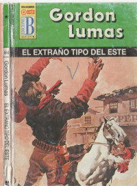 Gordon Lumas — El extraño tipo del este