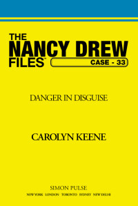 Carolyn Keene — Danger in Disguise