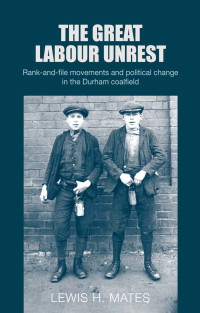 Lewis Mates; — The Great Labour Unrest