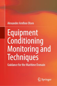 Alexander Arnfinn Olsen — Equipment Conditioning Monitoring and Techniques: Guidance for the Maritime Domain