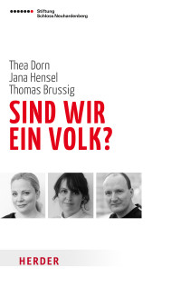 Dorn, Thea Hensel, Jana Brussig, Thomas Panzer, Volker — Sind wir ein Volk?