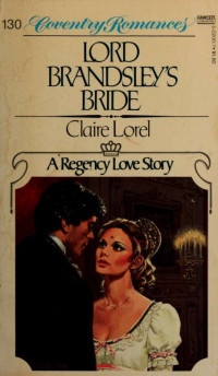 Claire Lorel — Lord Brandsley's Bride