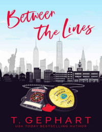 T Gephart — Between The Lines (Hot in the City Book 4)