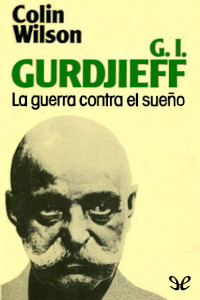 Colin Wilson — G. I. Gurdjieff
