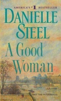 Danielle Steel [Steel, Danielle] — A Good Woman