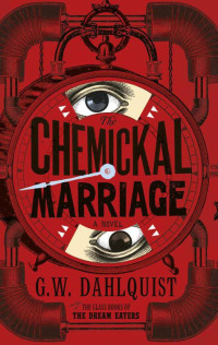 Dahlquist, Gordon — The Chemickal Marriage