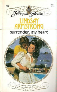 Lindsay Armstrong — Surrender, My Heart