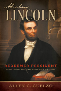 Allen C. Guelzo; — Abraham Lincoln, 2nd Edition