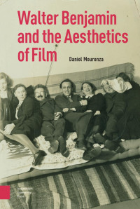 Daniel Mourenza — Walter Benjamin and the Aesthetics of Film