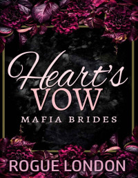 Rogue London — Hearts Vow: An Arranged Marriage Mafia Romance