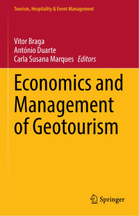 António Duarte, Carla Susana Marques — Economics And Management Of Geotourism