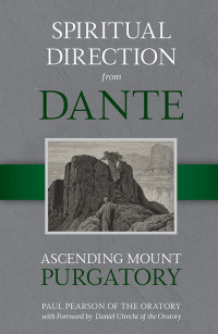 Paul Pearson; — Spiritual Direction From Dante