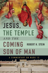 Stein, Robert H.; — Jesus, the Temple and the Coming Son of Man