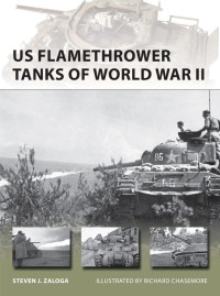 Steven Zaloga — US Flamethrower Tanks of World War II