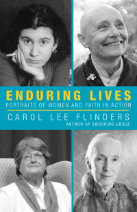 Flinders, Carol Lee — Enduring Lives: Living Portraits of Women and Faith in Action