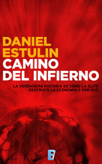 Daniel Estulin — CAMINO DEL INFIERNO