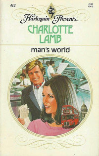 Charlotte Lamb — Man's World