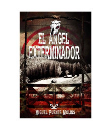 Miguel Puente Molíns — El ángel exterminador