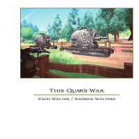 Zach Walter & Andrew Walters — This is Quar's war