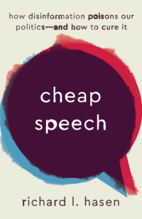 Richard L. Hasen — Cheap Speech