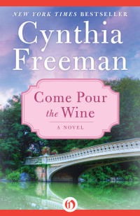 Cynthia Freeman — Come Pour the Wine