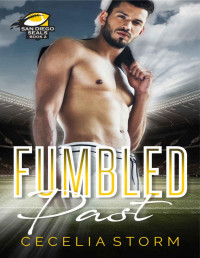 Cecelia Storm — Fumbled Past (San Diego Seals Book 2): A Second Chance MM Sports Romance