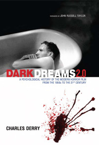 Charles Derry — Dark Dreams 2.0 - Psychological History Of Modern Horror Film