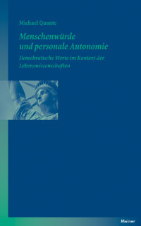 Michael Quante — Menschenwürde und personale Autonomie