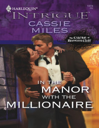Cassie Miles — In the Manor With the Millionaire