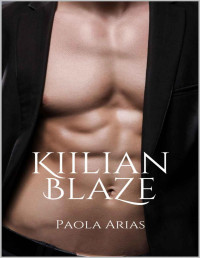 Paola Arias — Kilian Blaze (Spanish Edition)
