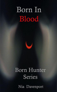  — Born In Blood