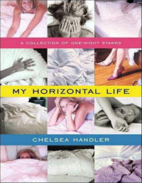 Chelsea Handler — My Horizontal Life