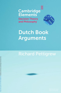 Dutch Book Arguments — Dutch Book Arguments