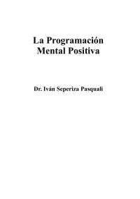 Dr. Iván Seperiza Pasquali — La Programación Mental Positiva