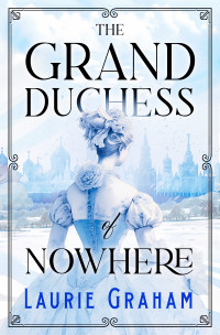 Laurie Graham — The Grand Duchess of Nowhere